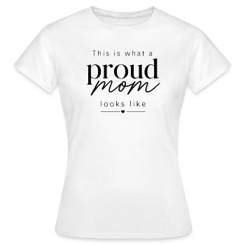 Stolze Mutter - Frauen T-Shirt - Weiß - Vorne - AI Model Female 172 dark (172cm)