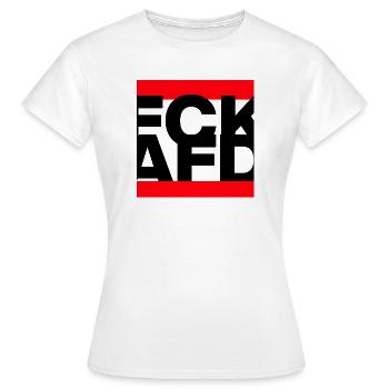 FCK AFD, NIE WIEDER IST JETZT, NO NZS, NO AFD - Women's T-Shirt - white - Front - AI Model Female 172 dark (172cm)