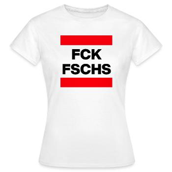 FCK FSCHS, NO NZS, NO AFD, NIE WIEDER IST JETZT - Frauen T-Shirt - Weiß - Vorne - AI Model Female 172 dark (172cm)