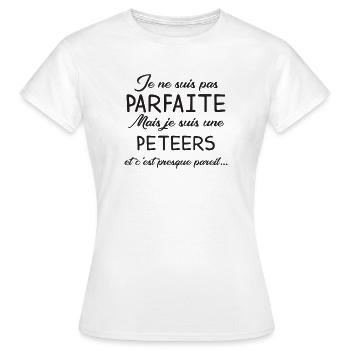 Je Ne Suis Pas Parfaite Mais Je Suis Une Peteer... - T-shirt Femme - blanc - Devant - AI Model Female 172 dark (172cm)