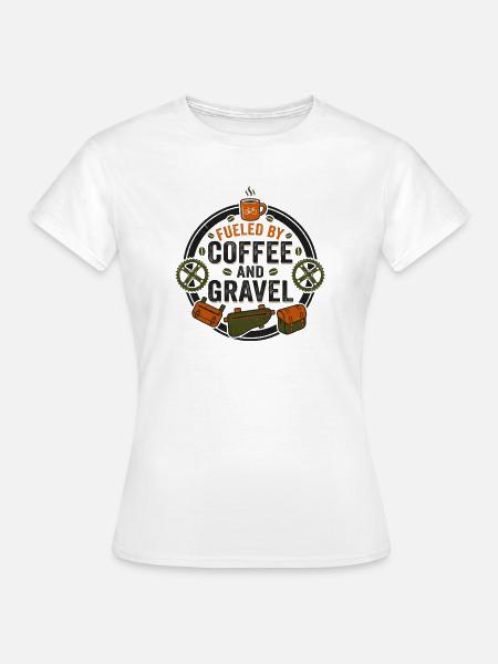 Powered By Coffee And Gravel Cycling Shirt - Frauen T-Shirt - Weiß