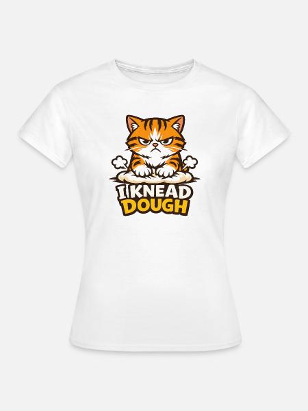 Ich knete Teig lustiges Katzenhemd - Frauen T-Shirt - Weiß