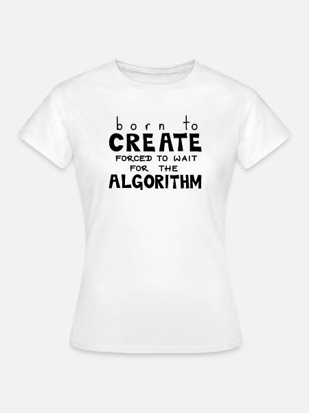 Geboren zum Schaffen, Schwarz - Frauen T-Shirt - Weiß