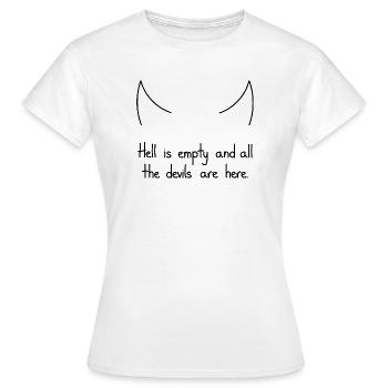 Hell Is Empty And All The Devils Are Here, Black - Women's T-Shirt - white - Front - AI Model Female 172 dark (172cm)