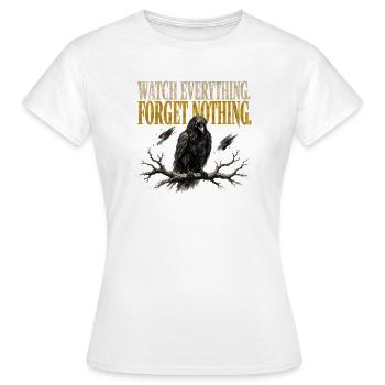 Watch Everything Forget Nothing Raven Crow Shirt - Women's T-Shirt - white - Front - AI Model Female 172 dark (172cm)