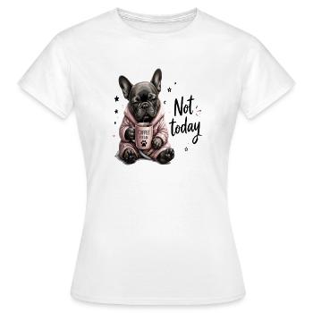 Not Today Coffee Please Tired French Bulldog - Women's T-Shirt - white - Front - AI Model Female 172 dark (172cm)