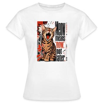 Miaou signifie « maintenant », pas plus tard – Lautstarke Bengal - T-shirt Femme - blanc - Devant - AI Model Female 172 dark (172cm)