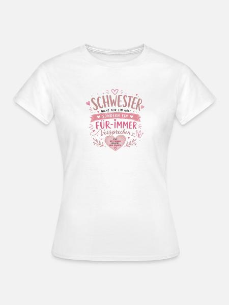 Schwester Für Immer Versprechen - Frauen T-Shirt - Weiß