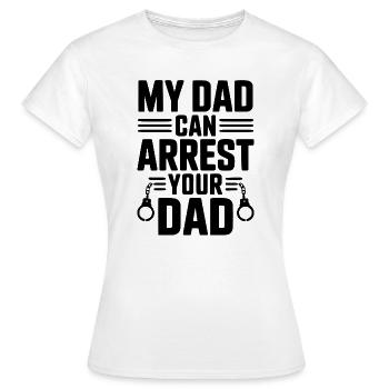 Mon père peut arrêter ton père - T-shirt Femme - blanc - Devant - AI Model Female 172 dark (172cm)