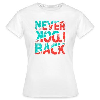 Ne regardez jamais en arrière – Rétro Typography Statement Design - T-shirt Femme - blanc - Devant - AI Model Female 172 dark (172cm)