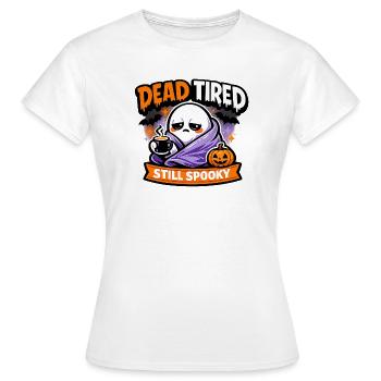 Dead Tired Still Spooky - Women's T-Shirt - white - Front - AI Model Female 172 dark (172cm)
