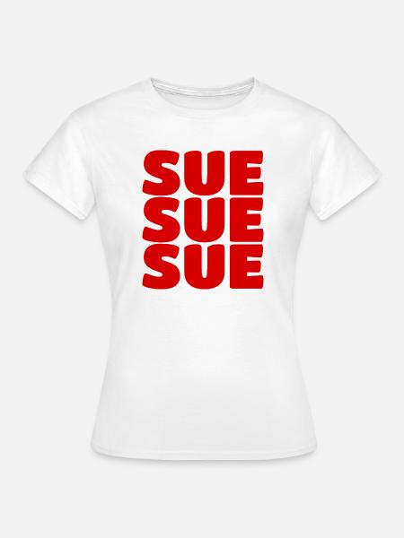 Sue Sue Sue - Frauen T-Shirt - Weiß