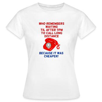 Retro Landline Cheaper Call Joke - Women's T-Shirt - white - Front - AI Model Female 172 dark (172cm)