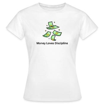 L’argent aime la discipline – Mentalité des affaires - T-shirt Femme - blanc - Devant - AI Model Female 172 dark (172cm)