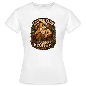 Coffee Club Life Needs Coffee - Women's T-Shirt - white - Front - AI Model Female 172 dark (172cm)