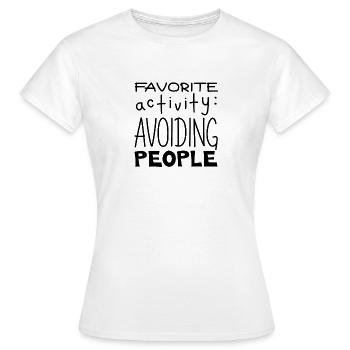 Activité préférée : éviter les gens, Noir - T-shirt Femme - blanc - Devant - AI Model Female 172 dark (172cm)