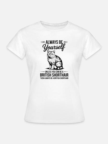 Britisch Kurzhaar Katze Britisch Kurzhaar Geschenk - Frauen T-Shirt - Weiß