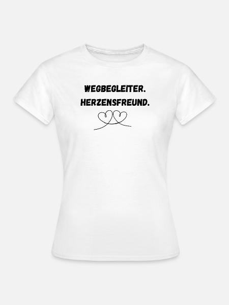 Wegbegleiter Herzensfreund Hund Spruch - Frauen T-Shirt - Weiß