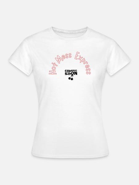 Hot Mess Express - Frauen T-Shirt - Weiß