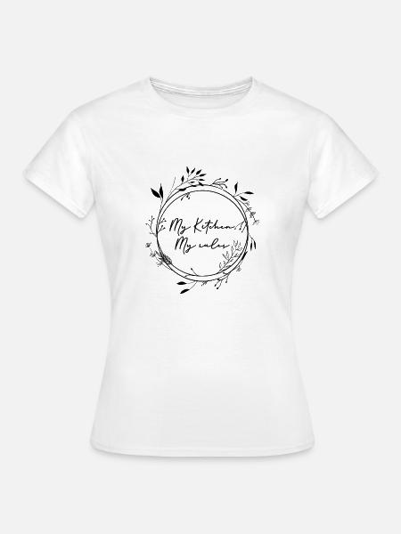 Meine Küche meine Regeln - Frauen T-Shirt - Weiß
