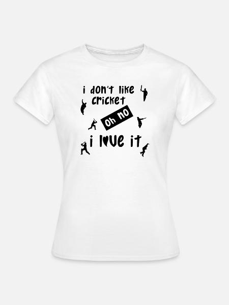 Ich liebe Cricket - Frauen T-Shirt - Weiß