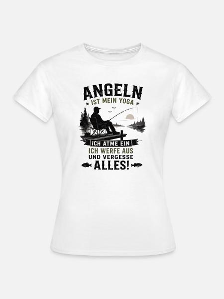 Angeln ist mein Yoga - Frauen T-Shirt - Weiß