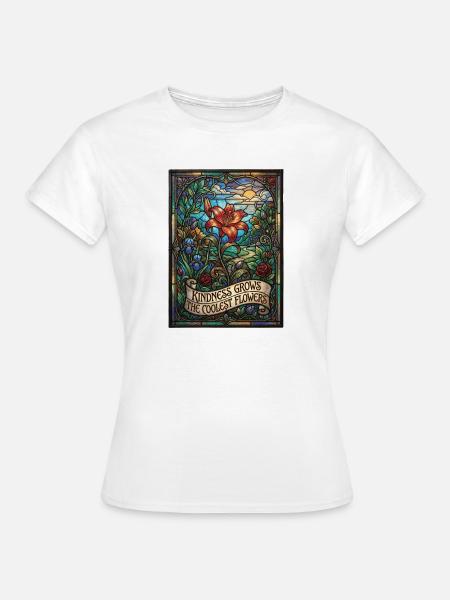 Kindness Grows The Coolest Flowers - Frauen T-Shirt - Weiß