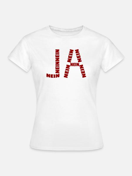 Nein Ja - Frauen T-Shirt - Weiß