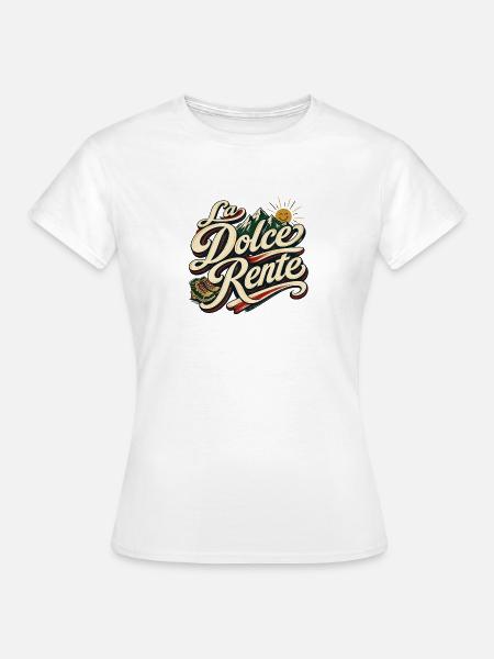 La Dolce Rente! Wandern Berge - Frauen T-Shirt - Weiß