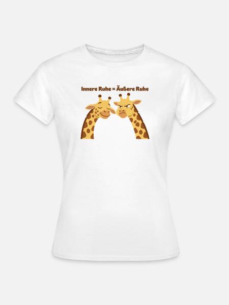 Giraffenweisheit: Innere Ruhe = Äußere Ruhe - Frauen T-Shirt - Weiß