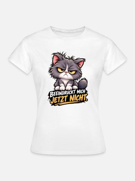 Grummelkat JetztNicht Beeindruckt - Frauen T-Shirt - Weiß