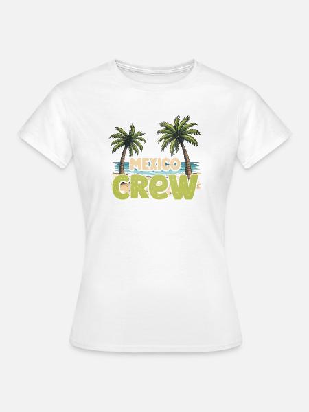 Mexiko Crew - Frauen T-Shirt - Weiß
