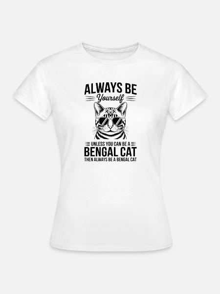 Bengalkatze Spruch Katze Witz Bengalkatze Geschenk - Frauen T-Shirt - Weiß