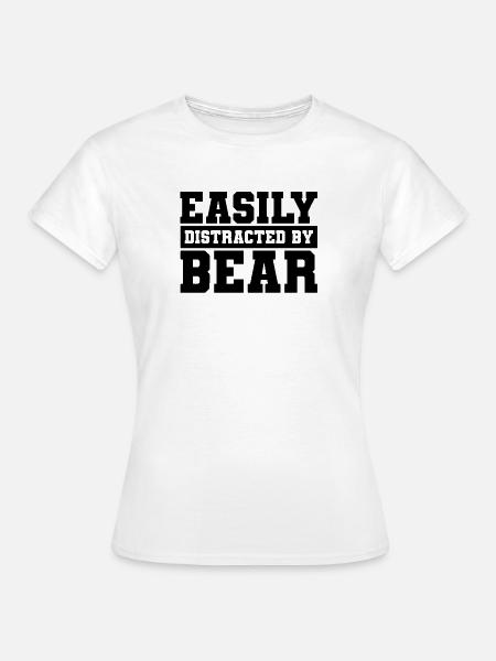 Bären Humor Spruch - Frauen T-Shirt - Weiß