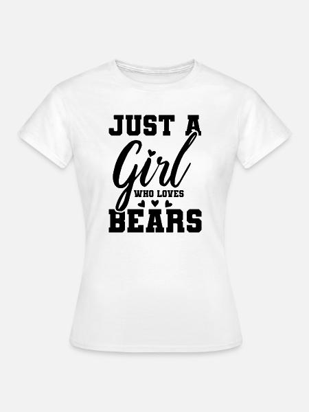 Bären Spruch - Frauen T-Shirt - Weiß