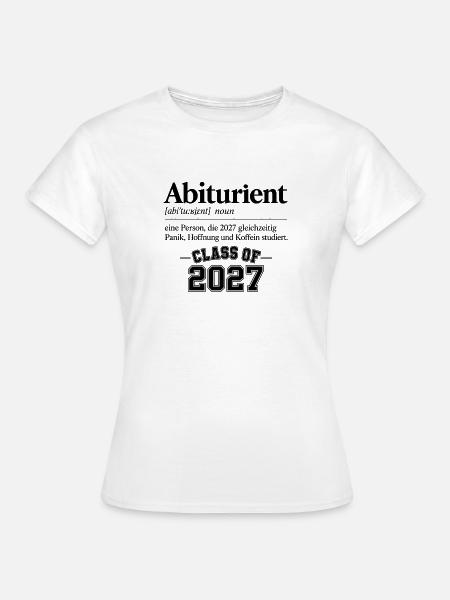 Abiturient 2027 – Lustige Definition - Frauen T-Shirt - Weiß