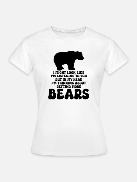 Bär Sarkasmus Spruch - Frauen T-Shirt - Weiß