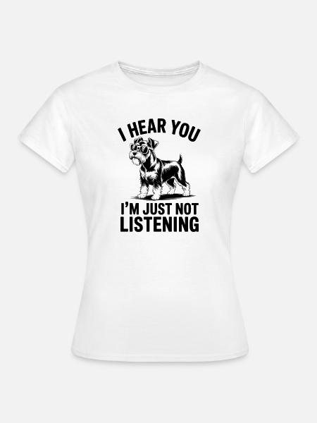 Schnauzer Sprüche Lustiges Schnauzer Geschenk - Frauen T-Shirt - Weiß