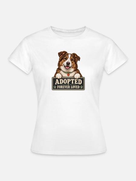 Braunweißer Hund Adoption – Forever Loved - Frauen T-Shirt - Weiß