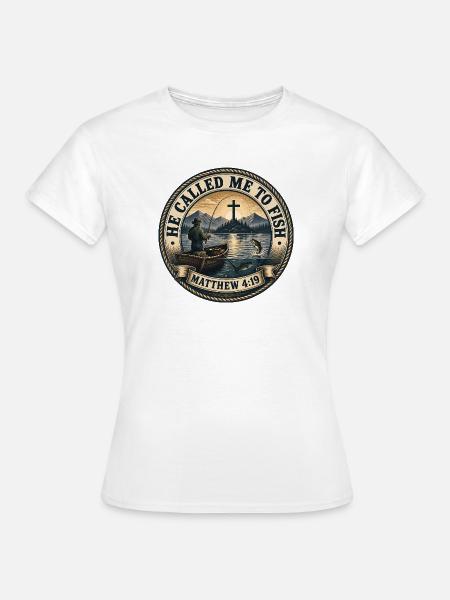 Er rief mich zum Fischen. - Frauen T-Shirt - Weiß