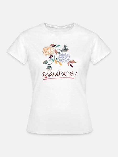 Danke mit Blumen - Frauen T-Shirt - Weiß