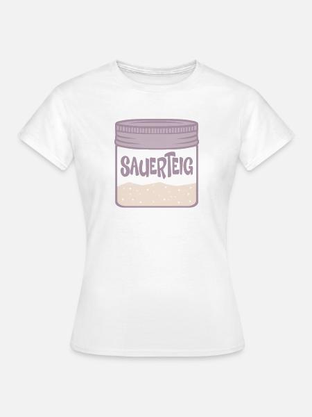 Sauerteig Starter Glas - Frauen T-Shirt - Weiß