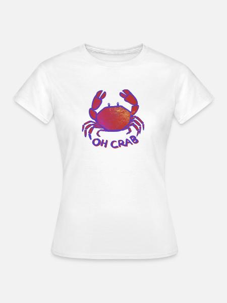 Oh Crab - Frauen T-Shirt - Weiß
