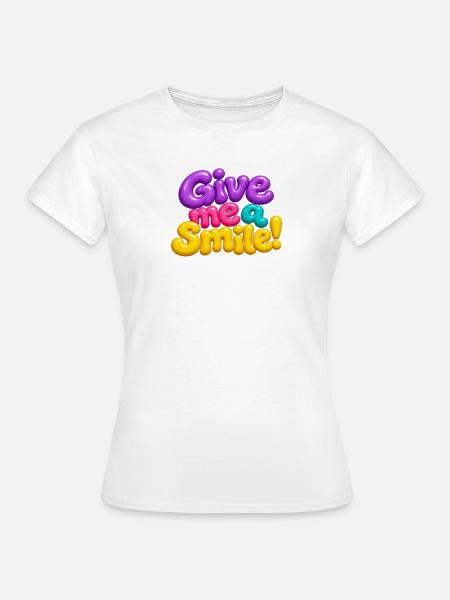 Schenk mir ein Lächeln! - Frauen T-Shirt - Weiß