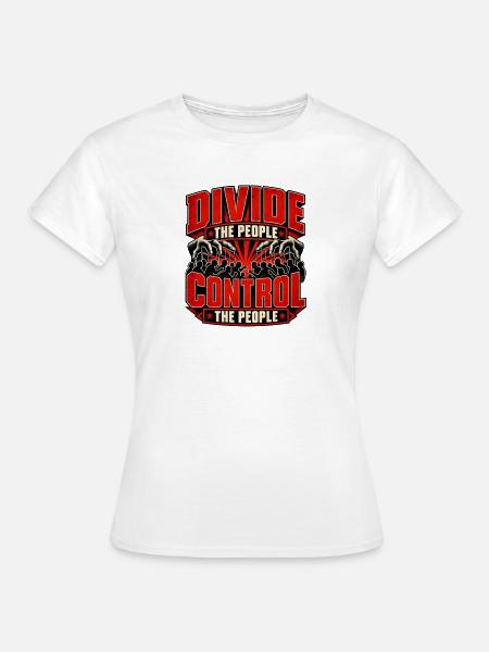 Teile das Volk Kontrolliere das Volk - Frauen T-Shirt - Weiß