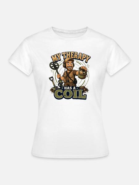 Sondengänger Sondler sondeln THERAPY-HAS-COIL - Frauen T-Shirt - Weiß