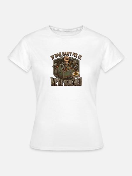Dad's Fix-It Manifesto-Handwerker - Frauen T-Shirt - Weiß