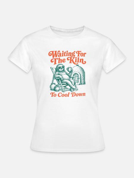 Wartend Darauf, Dass Der Ofen Abkühlt, - Frauen T-Shirt - Weiß
