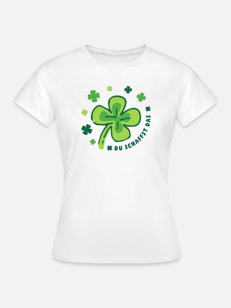 Du schaffst das! Glücksklee Glücksbringer - Frauen T-Shirt - Weiß