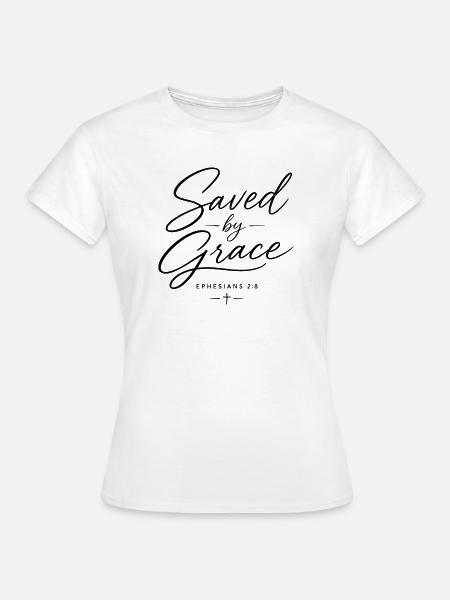 Gerettet durch Gnade - Frauen T-Shirt - Weiß